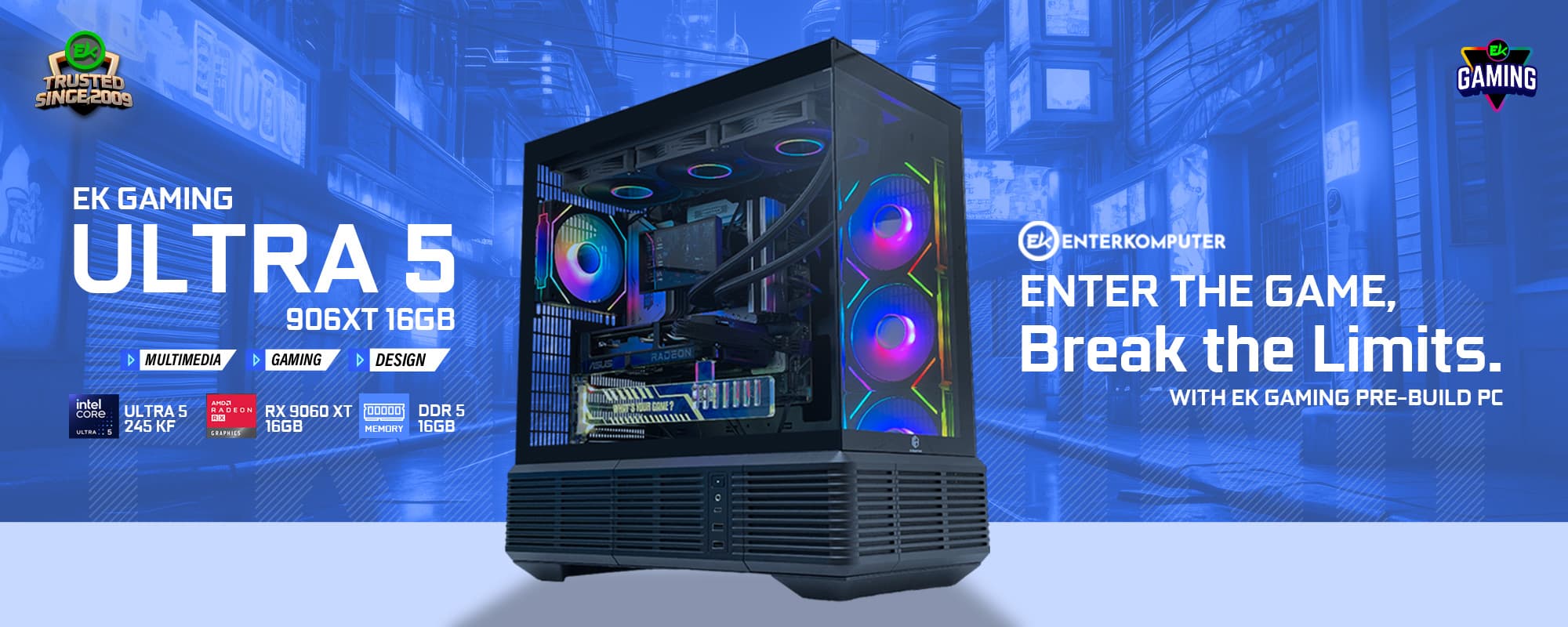 EK Gaming Ultra 5 906XT 16GB
